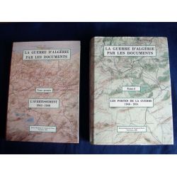La guerre d'Algérie par les documents ( Tome 1&2 ) -  Collectif - Service Historique de la Défense.