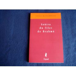 Soûtra du filet de Brahmâ  - Carré  Patrick - Éditions Fayard.
