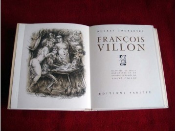 Les Oeuvres  de François VILLON comprenant Le Lais, Le testament, Poésies diverses, Ballade en Jargon Jobelin - Éditions Le Vass