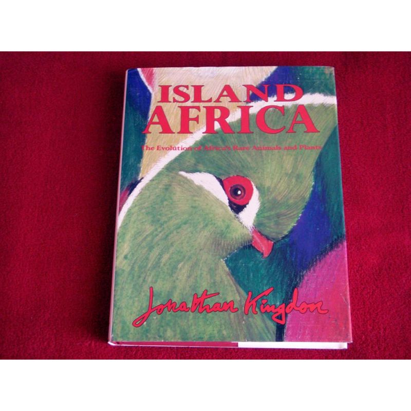 Island Africa: Evolution of Africa's Animals and Plants  - Kingdon, Jonathan - Éditions Collins