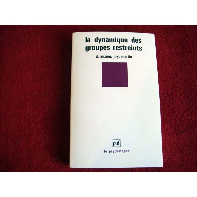 La dynamique des groupes restreints - Anzieu, Didier - Broché - Éditions Presses Universitaires de France  