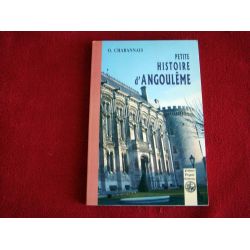 Petite Histoire d'Angoulême  -  O. Chabannais - Éditions Pyrémonde.