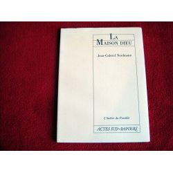 La maison Dieu - Nordmann, Jean-Gabriel - Éditions Actes Sud Papiers.