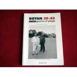 Royan 39-45, Guerre et Plage - Tome 1 l'Occupation  - M.a. Bouchet-Roy - Éditions Bonne Anse - 2015