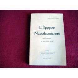 L'Épopée Napoléonienne , poème Historique en 12 chants , en vers -  GRANIER . F - Éditions Albert Messein - 1913