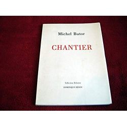 Chantier : Michel Butor  - Collection Deleatur - Broché - Éditions Bedou - 1985