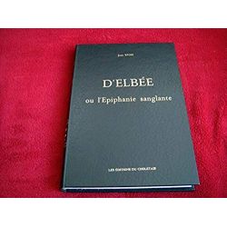 D'Elbée ou l'Épiphanie Sanglante - EPOIS Jean - Éditions du Choletais
