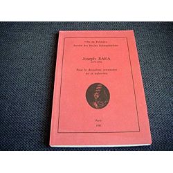 Joseph Bara 1779-1793 : Pour le deuxième centenaire de sa naissance - Société des études robespierristes - 1981