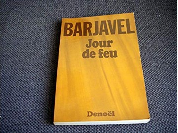 Jour de feu  - Barjavel, René - Éditions Denoel - Broché - 1974