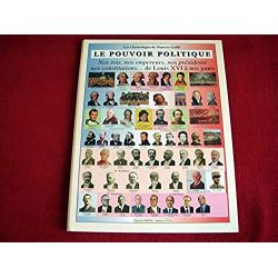 Le pouvoir politique - Griffe, Maurice - Éditions Tableaux Synoptiques de l'Histoire - 2001