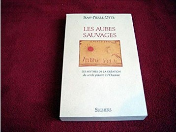 Les matin du monde, tome 1 : Les Aubes Sauvages - OTTE jean-Pierre - Éditions Seghers - 1994