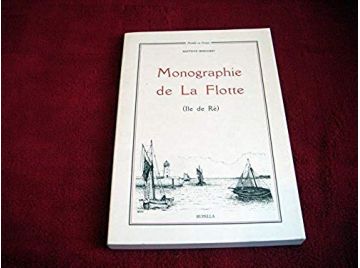 Monographie de La Flotte : île de Ré - Bernard, Baptiste - Broché - 1985 - Rupella