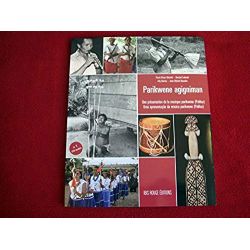 Parikwene agigniman : Une présentation de la musique Parikwene  -  Pival- Labonté, Berchel- Norino, Ady  - Éditions Ibis Rouge -