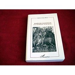 Ramon del Valle-Inclan et la sensibilité fin de siècle -  Le Scoëzec Masson, Annick - Éditions de l'Harmattan - 2000