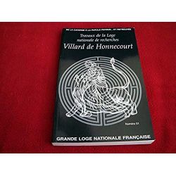 Travaux de la Loge nationale de recherches Villard de Honnecourt N° 51/2002 : De la caverne à la parole perdue