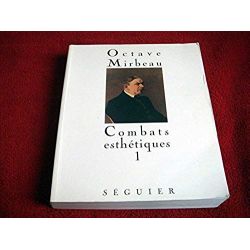 Combats esthetiques tome 1 : 1877 1892 - Mirbeau Octave - Éditions séguier - 1996