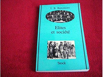 Elites et société T. B. Bottomore trad. de Gérard Montfort - Éditions Stock