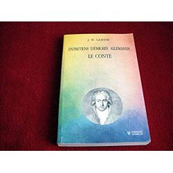 Entretiens d'emigres allemands - J.W.  Goethe - Éditions Novalis - 1990