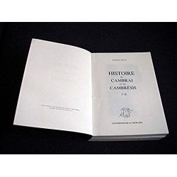Histoire de Cambrai et du Cambrésis -  Bouly de Lesdain, Eugène - Éditions Laffitte - 1975