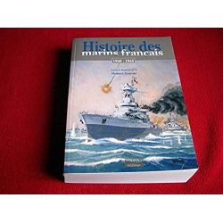 Histoire des marins français : 1940-1945  - Granier, Hubert - Éditions Marines - 2007