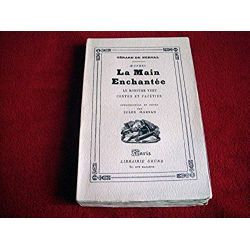 La Main Enchantée - Le Monstre vert - Contes et Facéties - Gérard de NERVAL -  Introduction et Notes par Jules Marsan - Éditions