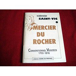 Le Citoyen Mercier Du Rocher : 1753-1816, conventionnel vendéen  - Saint-Vic, Valentin - 1979