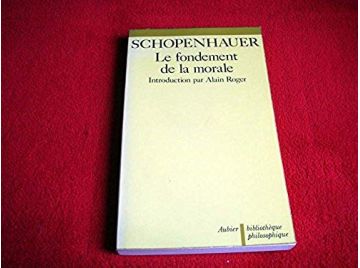 le Fondement de la morale -  SCHOPENHAUER Arthur - Éditions Aubier - 1978