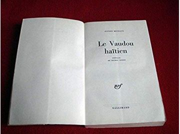 Le Vaudou haïtien - préface de Michel Leiris  -  Alfred Métraux - Éditions Gallimard - 1968