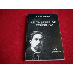 Théâtre de Tchekhov -  Hristic Jovan - Éditions de l'Age d'Homme - 1990