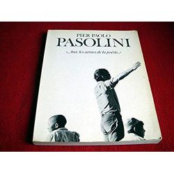 Pier Paolo Pasolini "Avec les armes de la poésie" - grand format In-quarto abondamment illustré