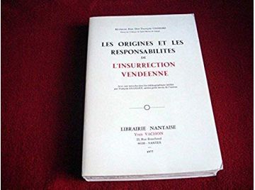 Les origines et les responsabilités de l'insurrection vendéenne - Chamard François Révérend Père Dom - Éditions de la Librairie 