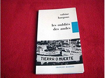 Les Oubliés des Andes - Hargous Sabine - Éditions François Maspéro - 1969