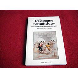 L'Espagne romantique -  Aymes, Jean René - Éditions métaillé - 2016