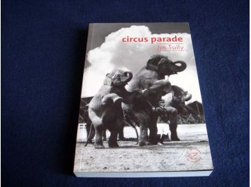 Circus Parade - Jim TULLY - Éditions du Sonneur - 2017