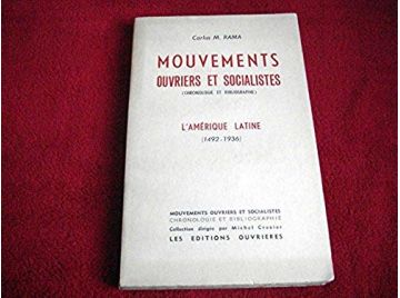 Mouvements ouvriers et socialistes - chronologie et bibliographie - Rama Carlos M - Éditions Ouvrières - 1959