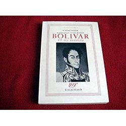 Naissance d' un monde - Bolivar et ses peuples  - FRANK Waldo - Éditions Gallimard