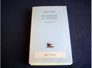 Bourgeois et Soldats - Novembre 1918 - Alfred DOBLIN - Éditions Quai Voltaire - 1990