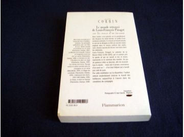 Le Monde retrouvé de Louis-François PINAGOT - Sur les traces d'un inconnu - 1798-1876 - Alain CORBIN - Éditions Flammarion - 199