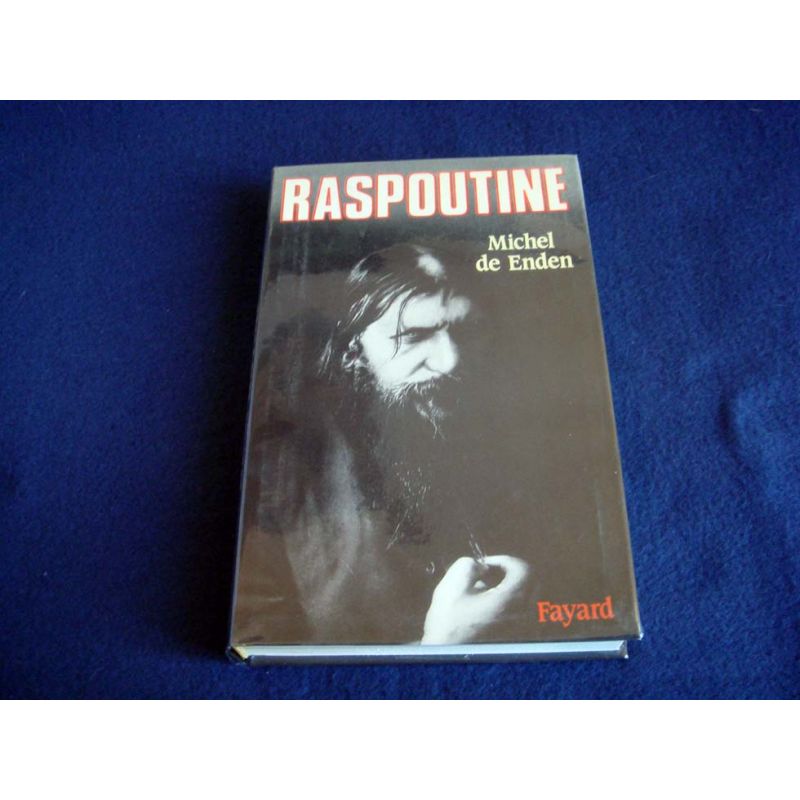 Raspoutine - Michel de ENDEN - Éditions Fayard - 1991