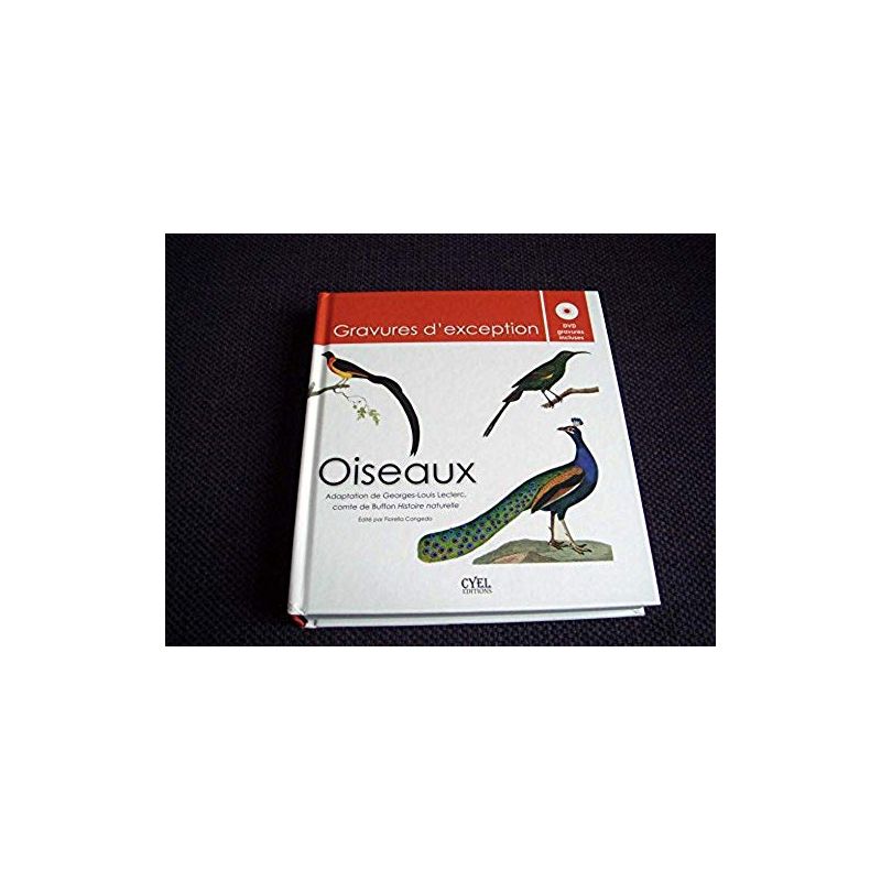 Oiseaux : Gravures d'exception (1DVD) -  Buffon -  Georges-Louis Leclerc & Congedo, Fiorella - Éditions Cyel - 2011