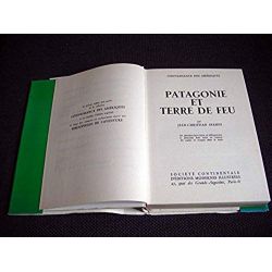 Patagonie - Terre de Feu - SPAHNI Jean-Christian - Éditions Société Continentale d'Édition Moderne - 1971