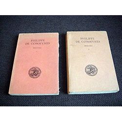 Mémoires - Philippe de Commynes - Tome 1&2 - Ouvrages établis par Joseph Calmette  CALMETTE - Éditions Les Belles Lettres - 