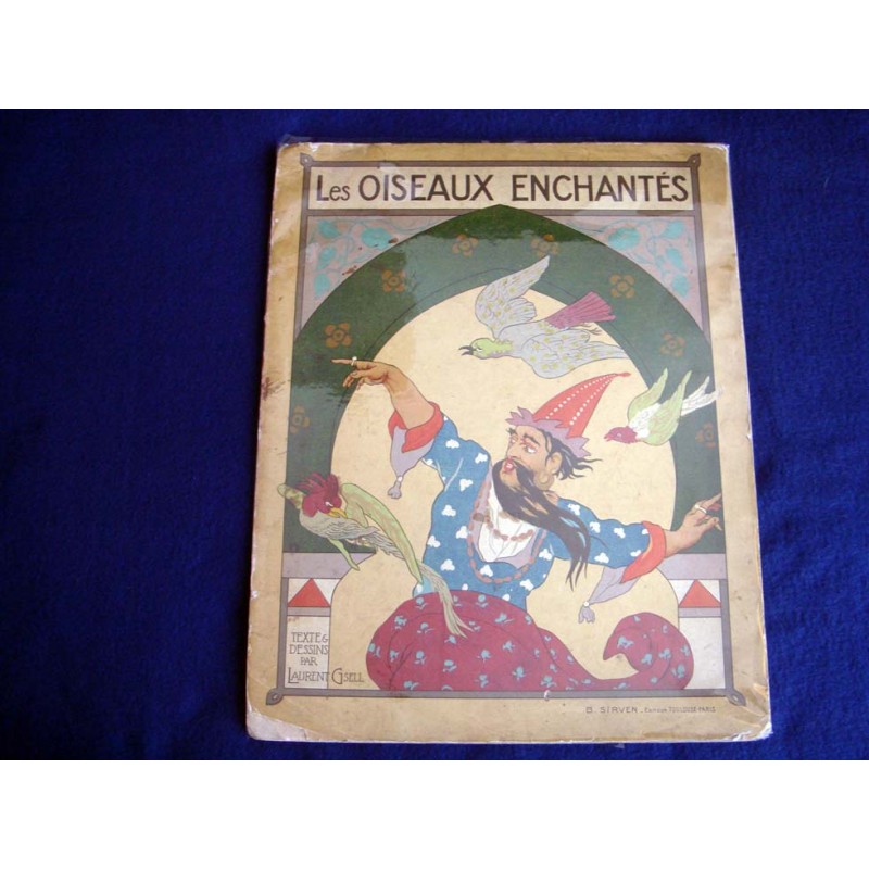 LES OISEAUX ENCHANTES -  GSELL LAURENT - Éditions Sirven - sans date .