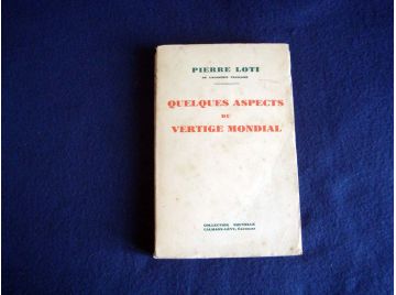 Quelques Aspects du Vertige Mondial - Pierre LOTI - Éditions Calmann-Lévy - 1928