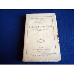 Fleurs d'Ennui - Pasquala Ivanovitch - Suleima - Pierre LOTI - Éditions Calmann- Lévy - 1919