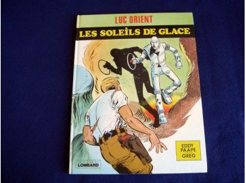 Les Soleils de Glace - Luc ORIENT - Eddy PAAGE-GREG - Éditions du Lombard - 1978