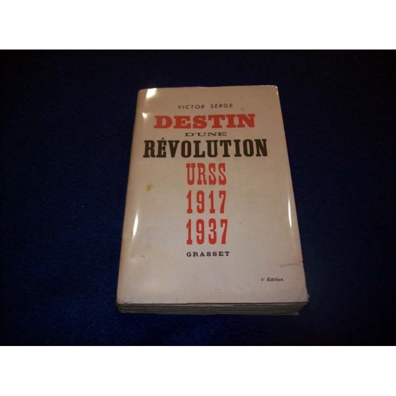 Victor Serge. Destin d'une révolution. U.R.S.S. 1917-1936 - Grasset