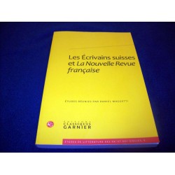 Les Écrivains suisses et La Nouvelle Revue française – Daniel Maggetti- éditions Garnier