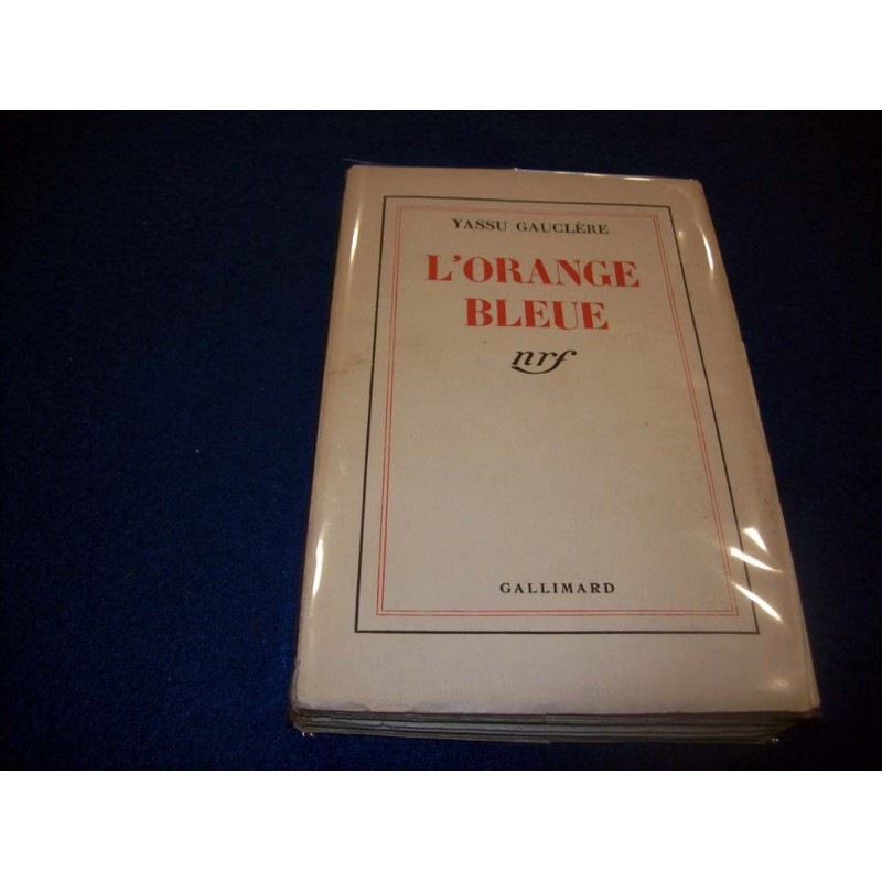 L'orange bleue - GAUCLERE YASSU - éditions Gallimard 1961