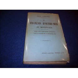 Les Français d'outre-mer au moyen-âge, essai sur l'expansion française dans le bassin de la Méditerranée - J.longnon - perrin